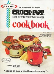 The Incomparable, the Original Crock-Pot Slow Electric Stoneware Cooker Cookbook