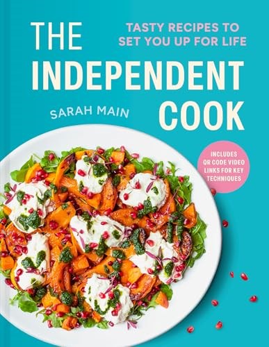The Independent Cook: Tasty Recipes to Set You up for Life