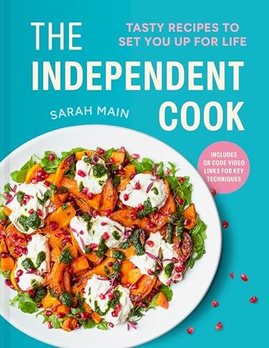 The Independent Cook: Tasty Recipes to Set You up for Life