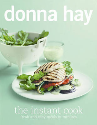 The Instant Cook: Fresh and Easy Meals in Minutes