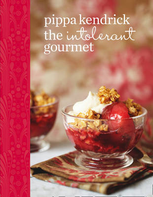 The Intolerant Gourmet: Delicious Allergy-Friendly Home Cooking for Everyone
