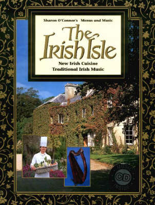 The Irish Isle: New Irish Cuisine, Traditional Irish Music