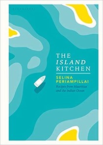 The Island Kitchen: Recipes from Mauritius and the Indian Ocean