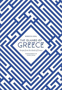 The Islands of Greece: Modern Greek Recipes
