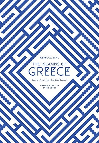 The Islands of Greece: Modern Greek Recipes