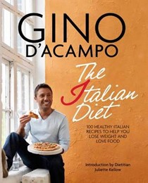 The Italian Diet: 100 Healthy Italian Recipes to Help You Lose Weight and Love Food