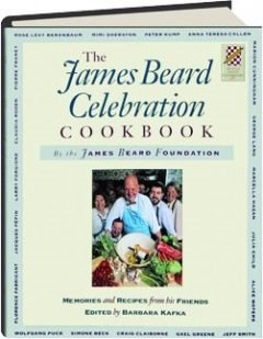 The James Beard Celebration Cookbook: Memories and Recipes from his Friends