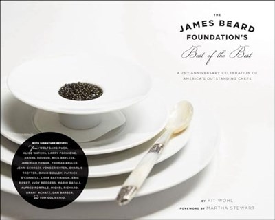 The James Beard Foundation's Best of the Best: A 25th Anniversary Celebration of America's Outstanding Chefs
