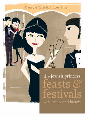 The Jewish Princess: Feasts and Festivals with Family and Friends