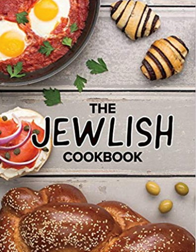The Jewlish Cookbook: 175 Pages of Fun, Easy & Authentic Jewish Recipes