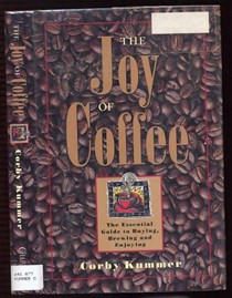 The Joy of Coffee: The Essential Guide to Buying, Brewing and Enjoying