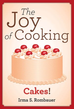 The Joy of Cooking - Cakes!