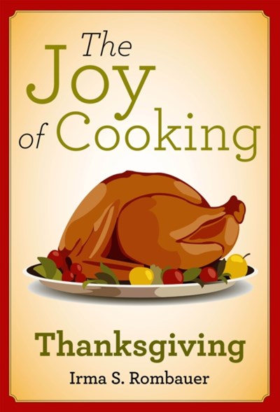 The Joy of Cooking: Thanksgiving