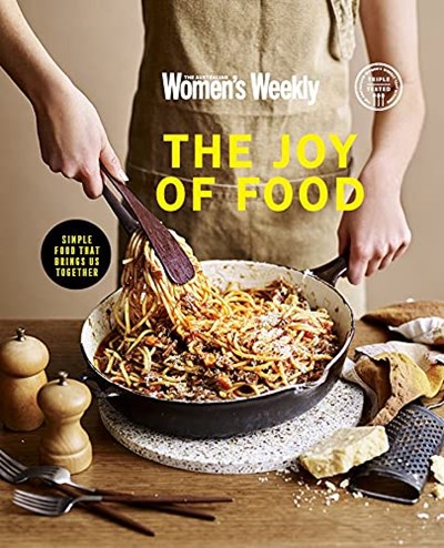 The Joy of Food: Simple Food that Brings Us Together