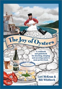 The Joy of Oysters: A Guide & Cookbook for Oyster Lovers in North America