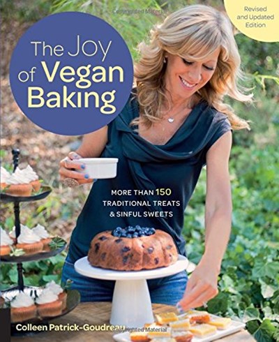 The Joy of Vegan Baking, Revised and Updated Edition: More than 150 Traditional Treats and Sinful Sweets