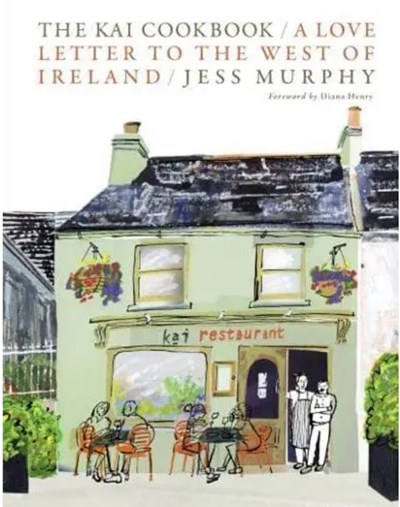 The Kai Cookbook: A Love Letter to the West of Ireland