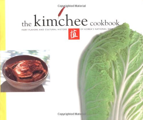 The Kimchee Cookbook: Fiery Flavours and Cultural History of Korea's National Dish