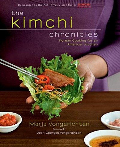 The Kimchi Chronicles: Rediscovering Korean Cooking for an American Kitchen