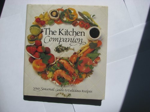 The Kitchen Companion: your seasonal guide to delicious recipes
