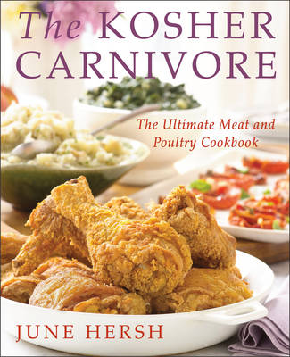 The Kosher Carnivore: The Ultimate Meat and Poultry Book