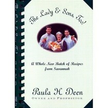 The Lady & Sons, Too!: A Whole New Batch of Recipes from Savannah