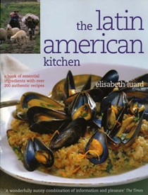 The Latin American Kitchen: A Book of Essential Ingredients with Over 200 Authentic Recipes