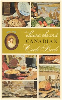 The Laura Secord Canadian Cook Book (Classic Canadian Cookbook Series)