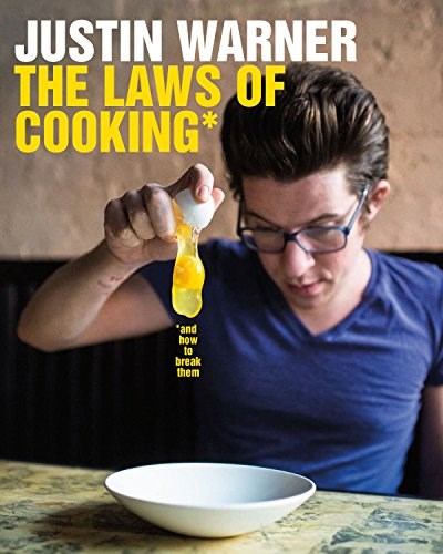 The Laws of Cooking...and How to Break Them