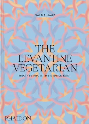 The Levantine Vegetarian: Recipes from the Middle East