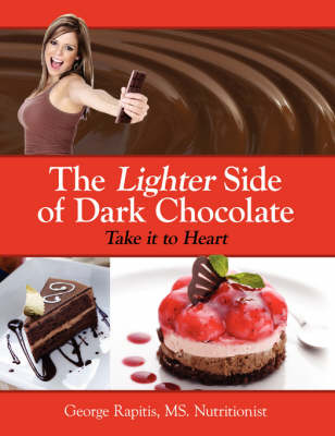 The Lighter Side of Dark Chocolate: Take it to Heart