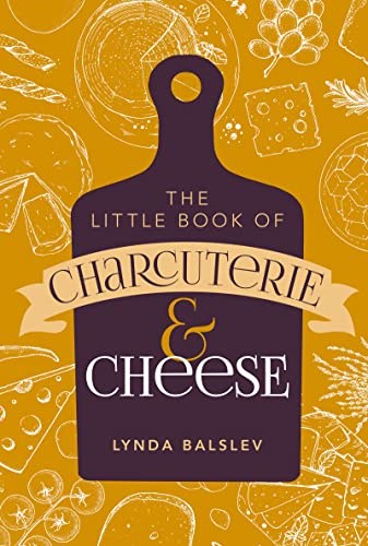 The Little Book of Charcuterie & Cheese