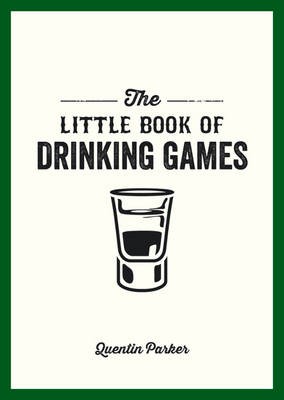 The Little Book Of Drinking Games