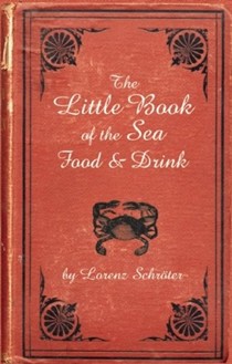 The Little Book of the Sea: Food and Drink