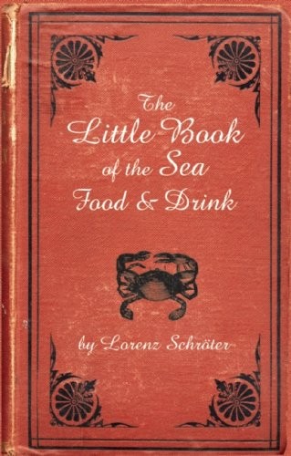 The Little Book of the Sea: Food and Drink