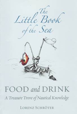 The Little Book of the Sea: Food and Drink