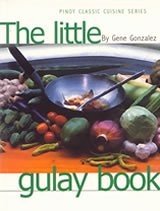 The Little Gulay Book (Pinoy Classic Cuisine Series)
