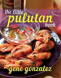 The Little Pulutan Book (Pinoy Classic Cuisine Series): 