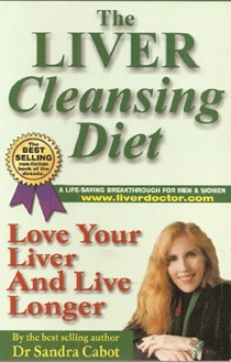 The Liver Cleansing Diet: Love Your Liver and Live Longer