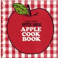 The Long Grove Apple Haus Apple Cookbook