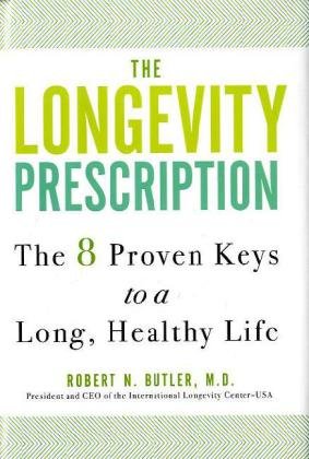 The Longevity Prescription: The 8 Proven Keys to a Long, Healthy Life