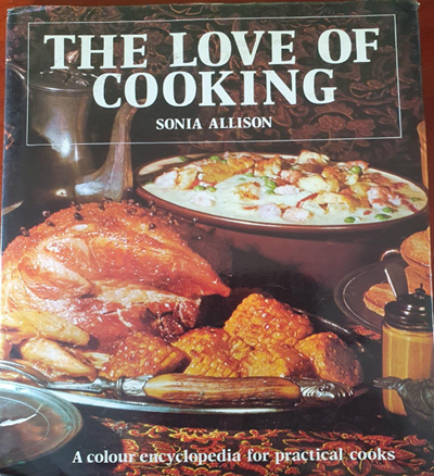 The Love of Cooking: A Colour Encyclopedia for Practical Cooks