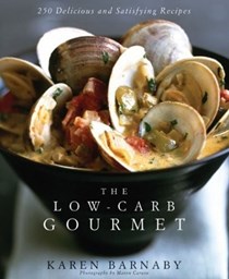 The Low-Carb Cook: Gourmet Recipes from a Restaurant Chef