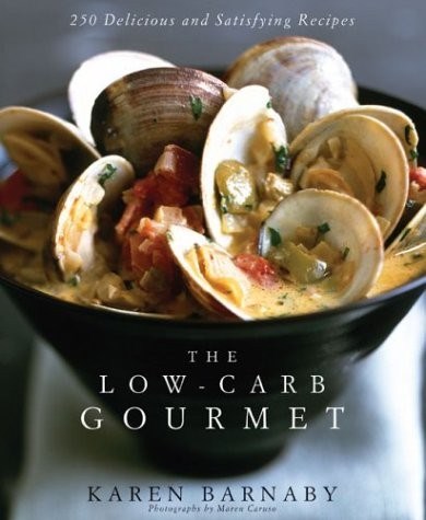 The Low-Carb Cook: Gourmet Recipes from a Restaurant Chef