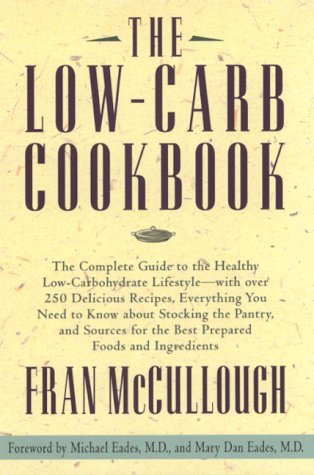 The Low-Carb Cookbook: The Complete Guide to the Healthy Low-Carbohydrate Lifestyle