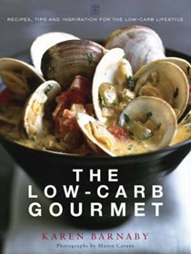The Low-Carb Gourmet: Recipes, Tips and Inspiration for the Low-Carb Lifetsyle
