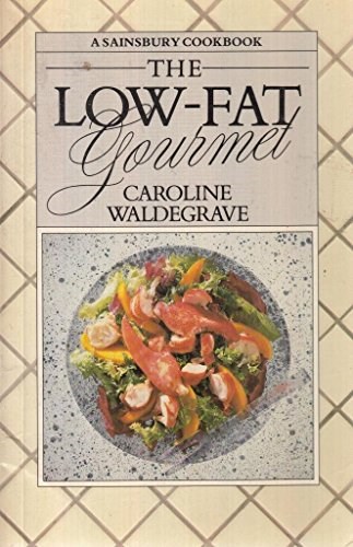 The Low-Fat Gourmet (A Sainsbury Cookbook)