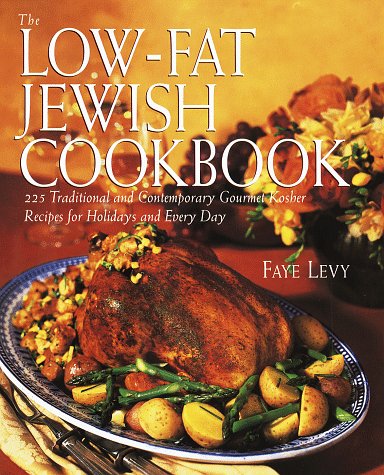 The Low-Fat Jewish Cookbook: 225 Traditional and Contemporary Gourmet Kosher Recipes for Holidays and Every Day