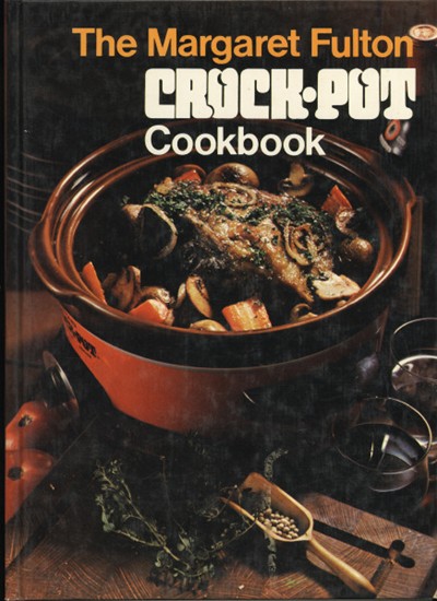 The Margaret Fulton Crock-Pot Cookbook