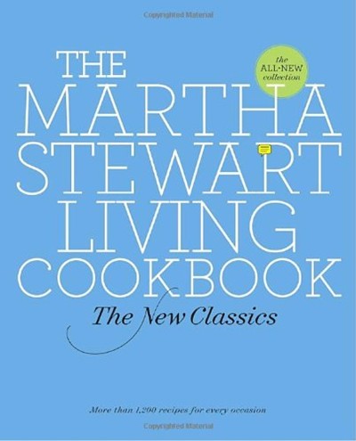The Martha Stewart Living Cookbook: The New Classics